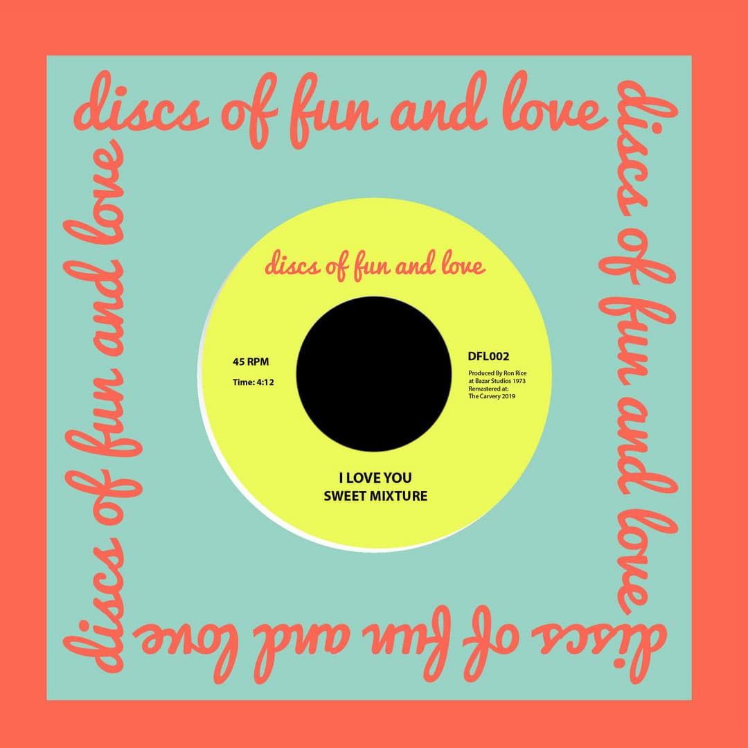 Sweet Mixture - I Love You / House Of Fun And Love - 7
