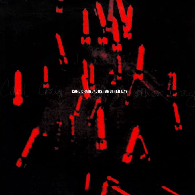 Carl Craig - Just Another Day - 12