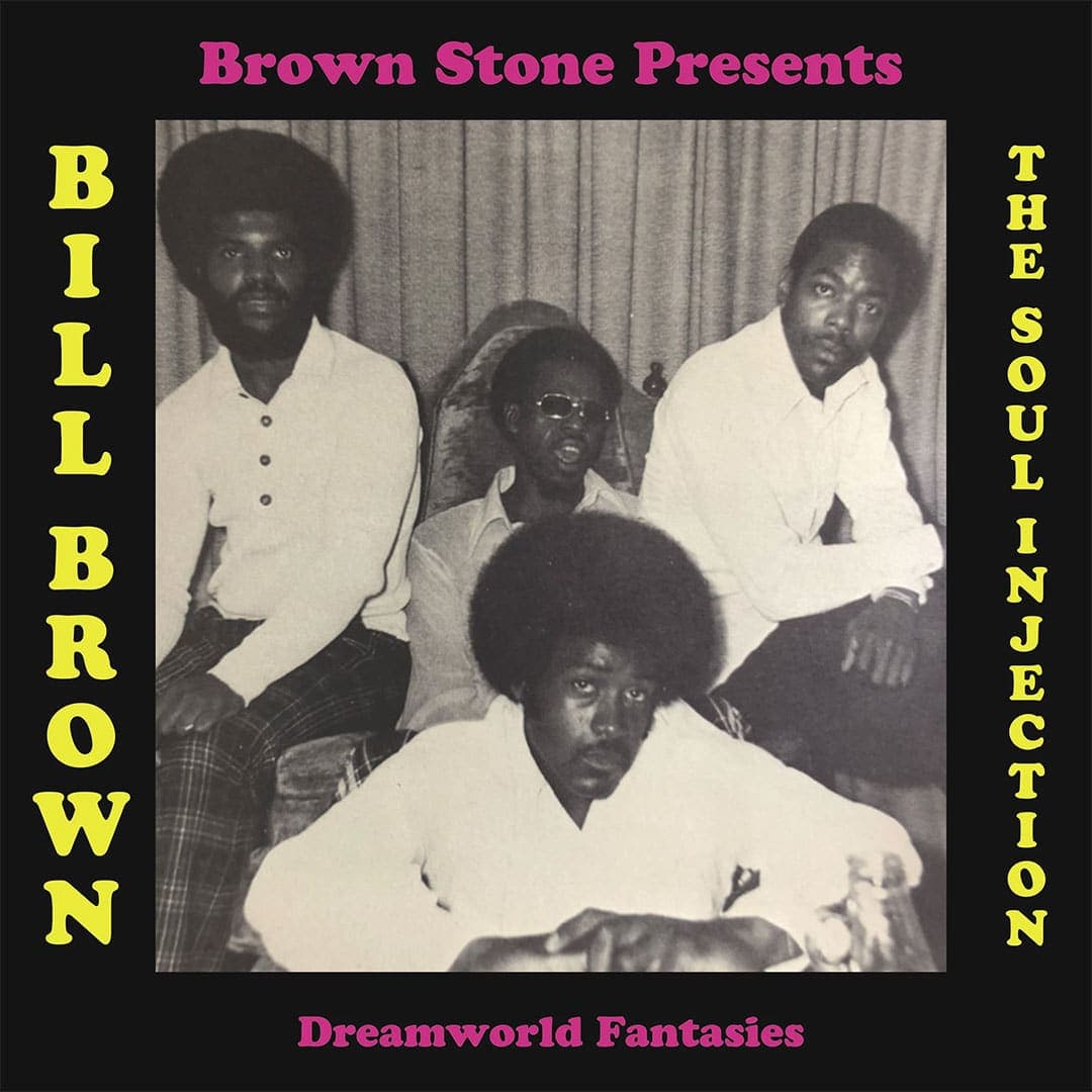 Bill Brown & The Soul Injection - Dreamworld Fantasies - lp