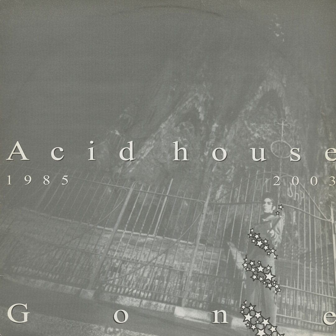 Acid House Gone