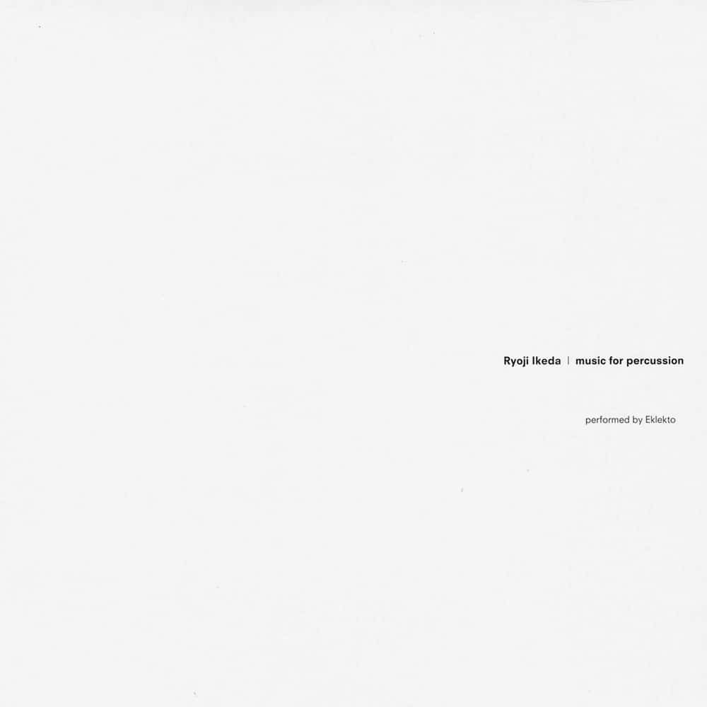 Ryoji Ikeda - Music For Percussion - lp