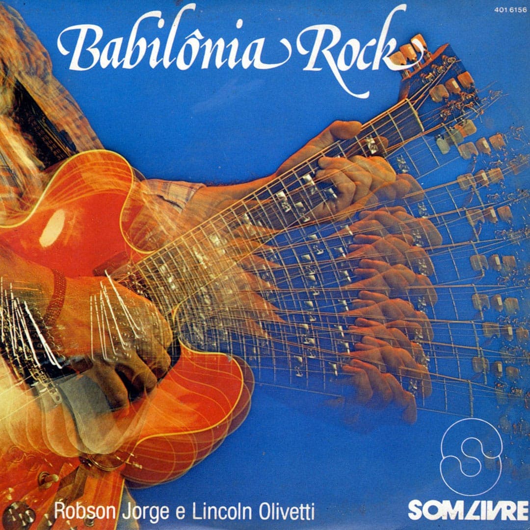 Lincoln Olivetti, Robson Jorge - Babilonia Rock / Aleluia - 7