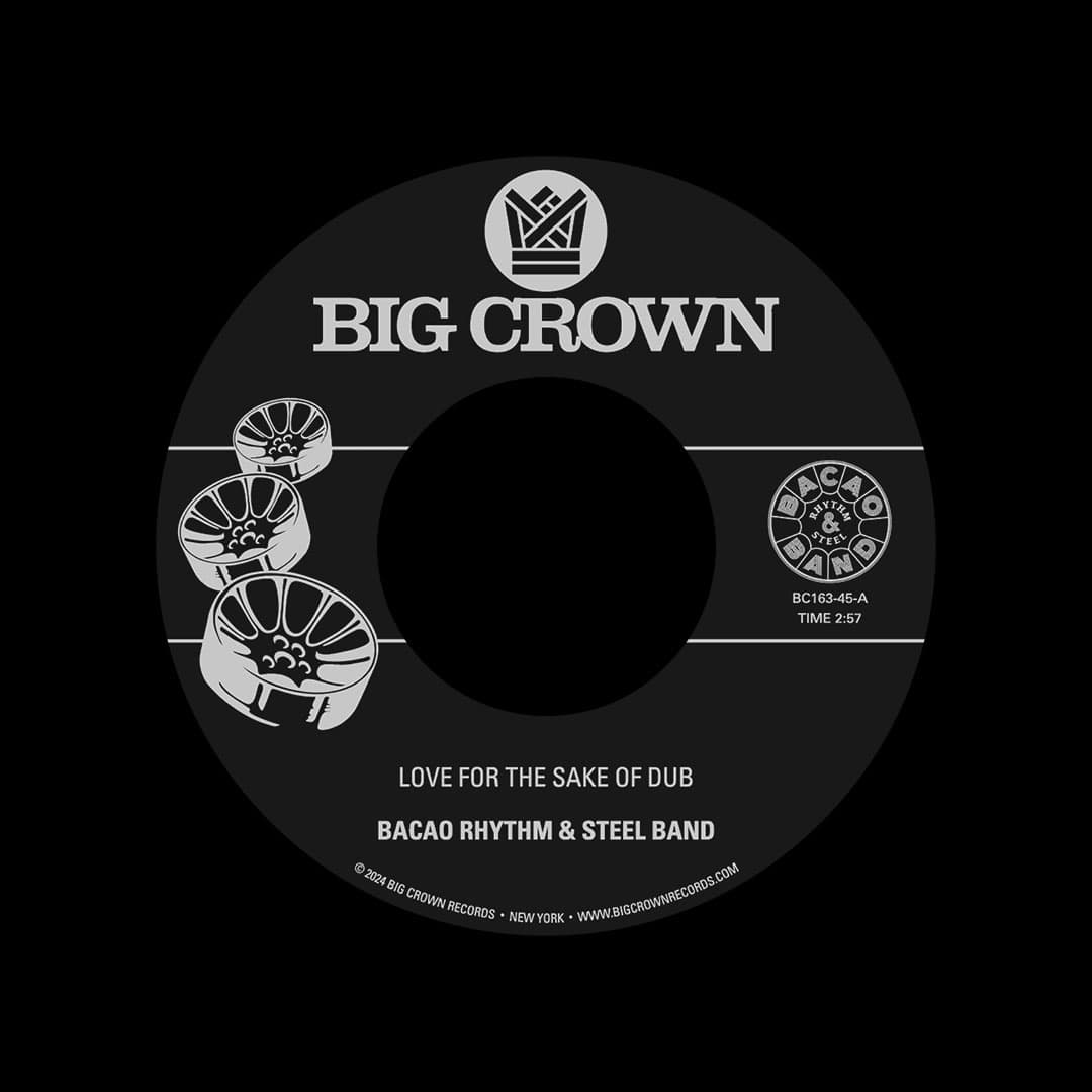 Bacao Rhythm & Steel Band - Love For The Sake Of Dub / Grilled - 7