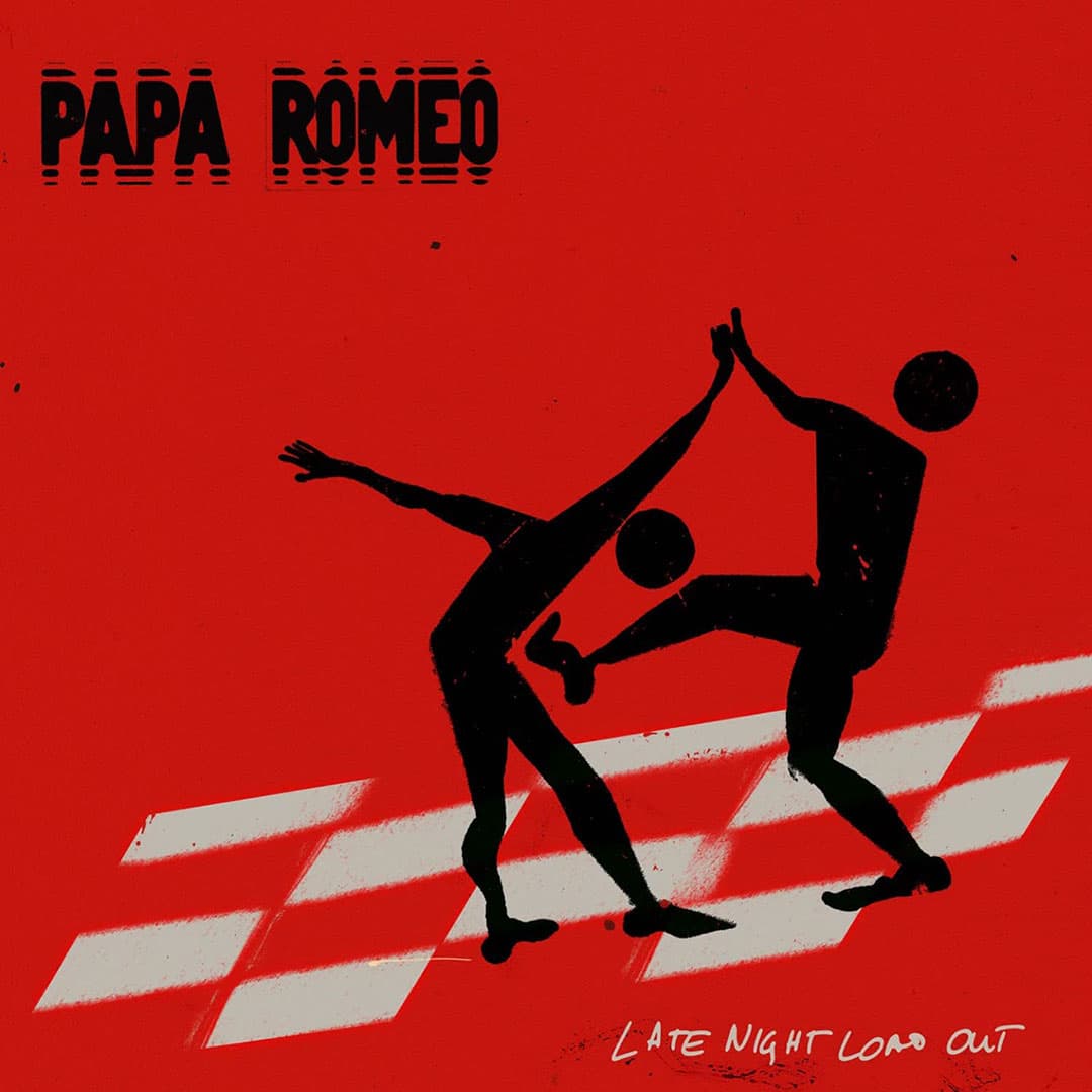 Papa Romeo - Late Night Load Out - lp