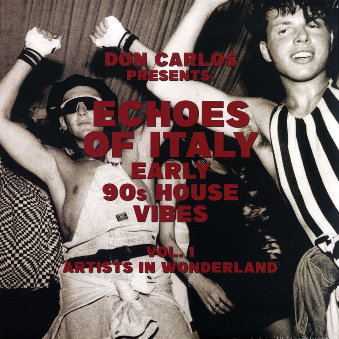 Don Carlos - Echoes Of Italy (Early 90s House Vibes 1: Artists In Wonderland) - 2x12