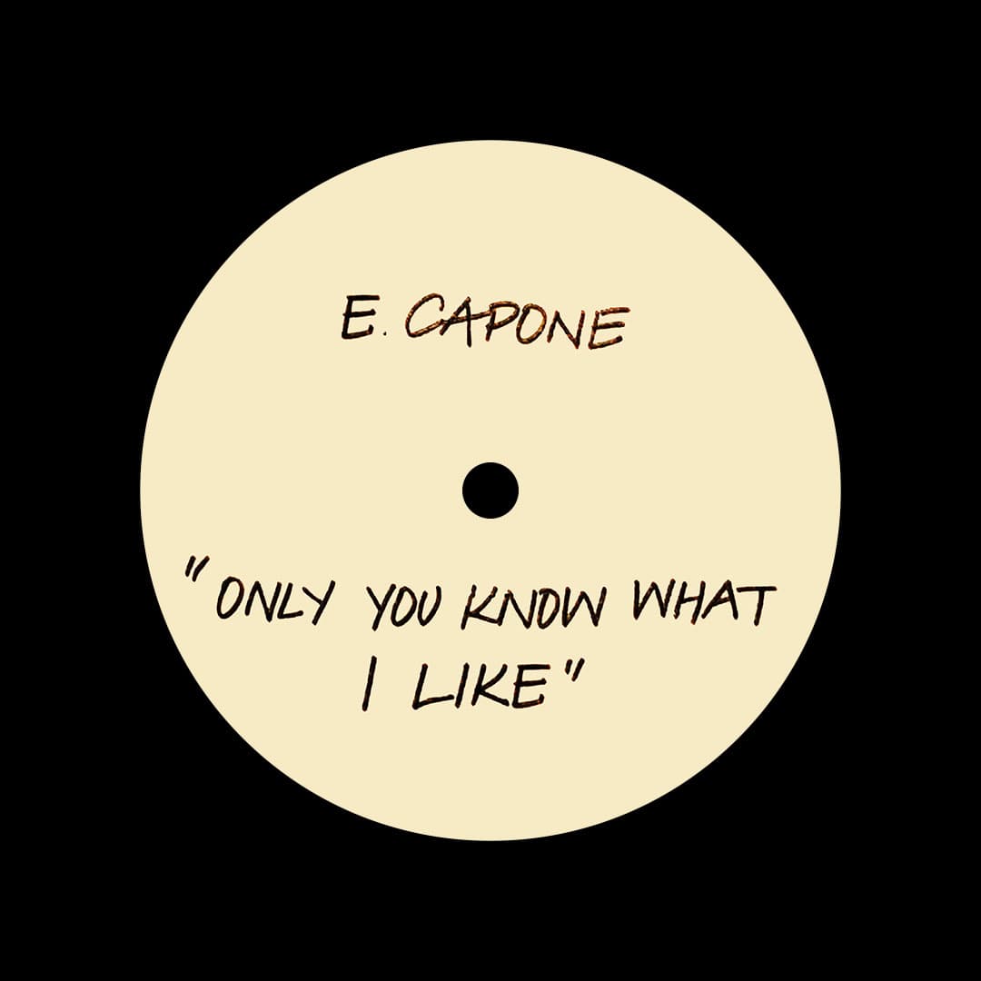 Eddie Capone - Only You Know What I Like - 12
