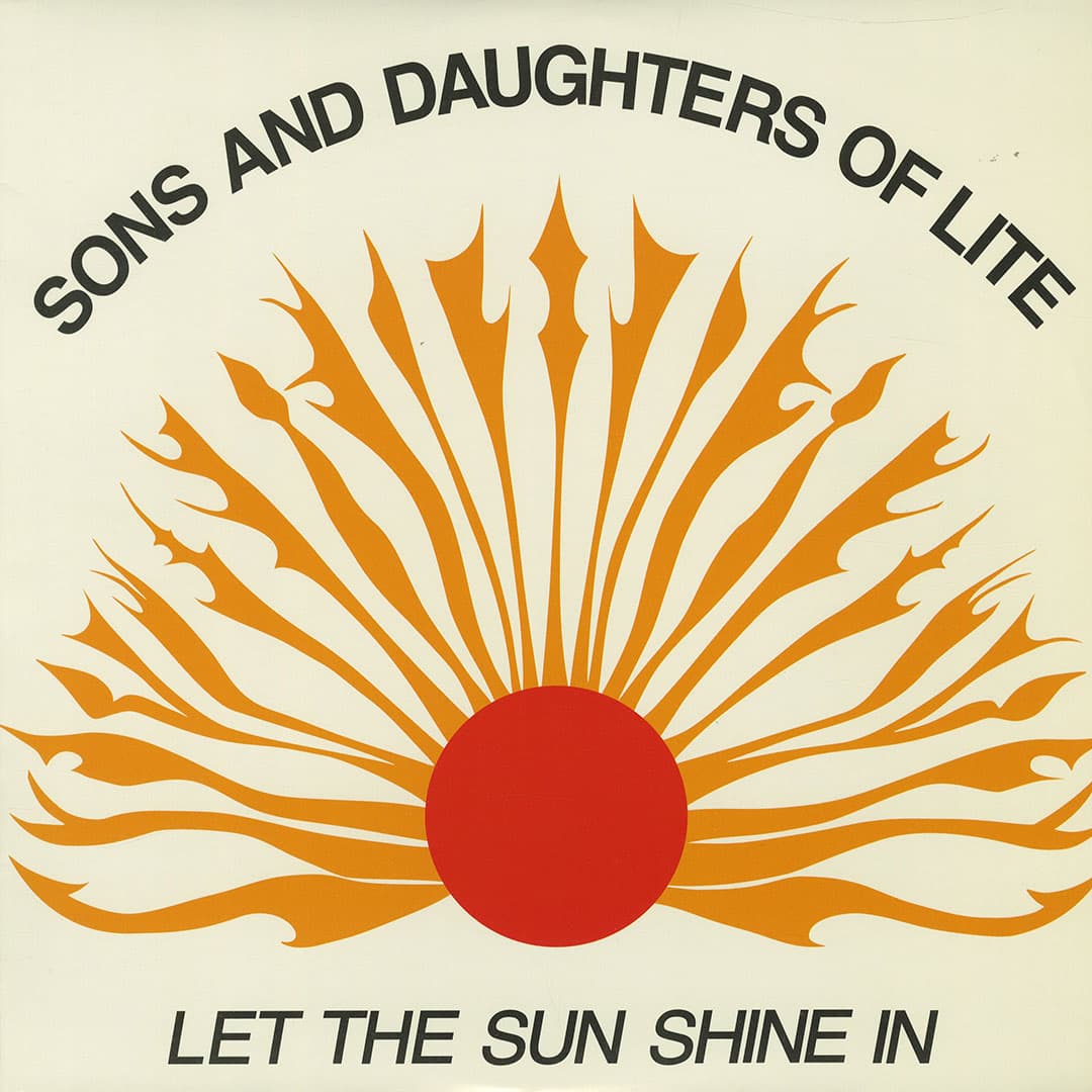 The Sons And Daughters Of Lite - Let The Sun Shine In - lp