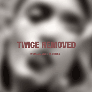 Twice Removed