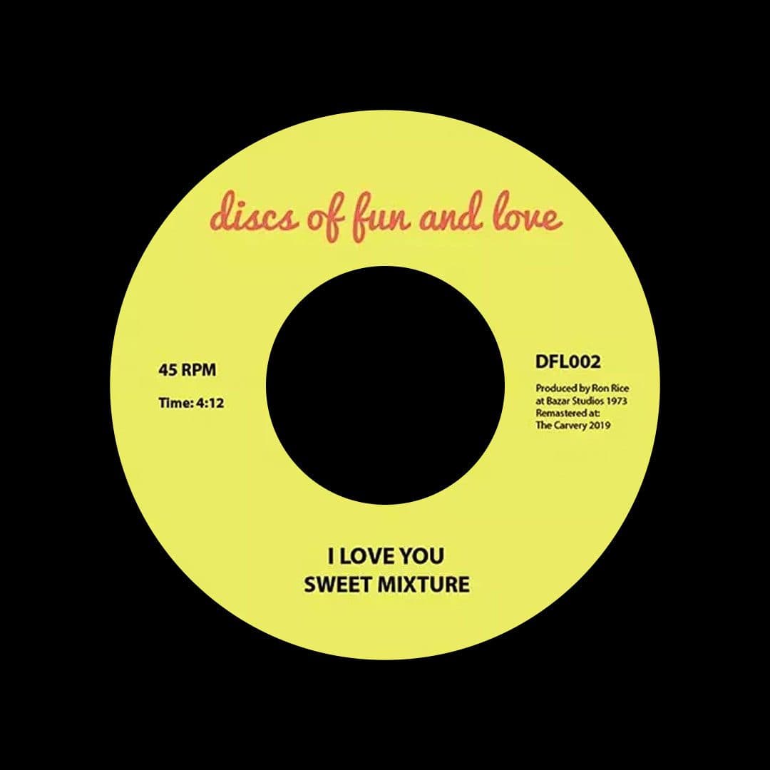 Sweet Mixture - I Love You / House Of Fun And Love - 7