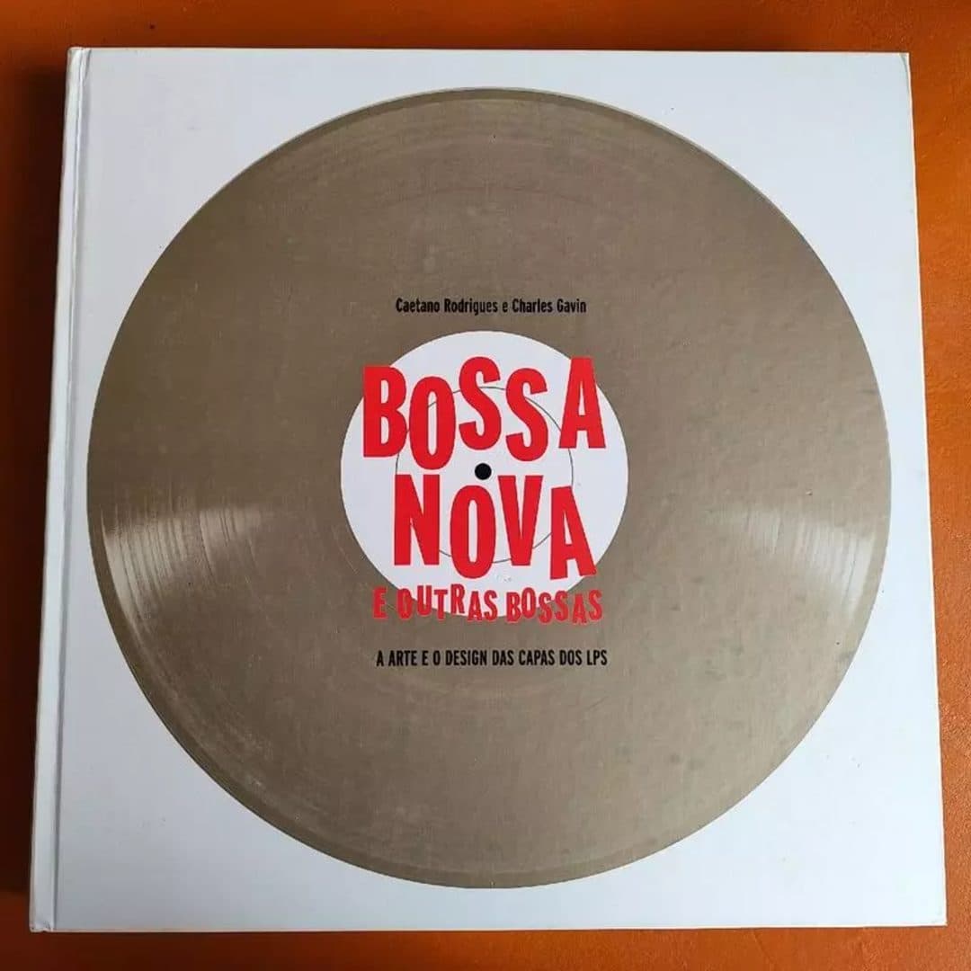 Caetano Rodrigues, Charles Gavin - Bossa Nova e Outras Bossas - book