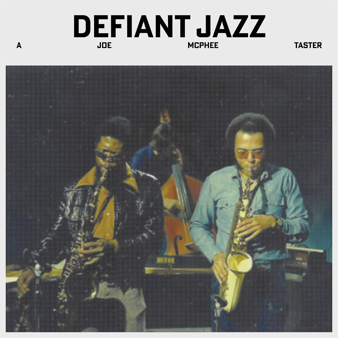Defiant Jazz: A Joe McPhee Taster