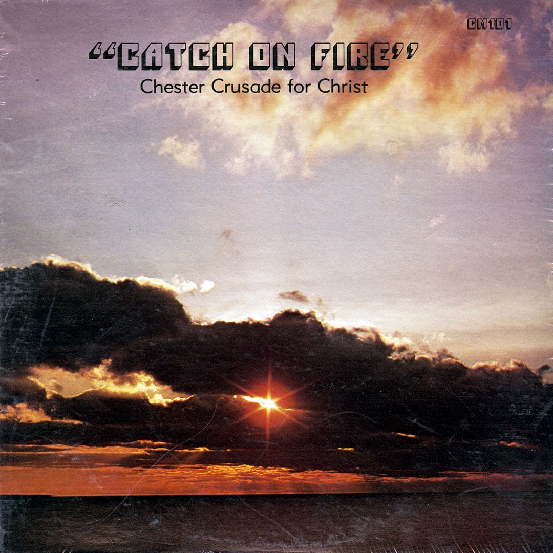 Chester Crusade For Christ - Catch On Fire - lp