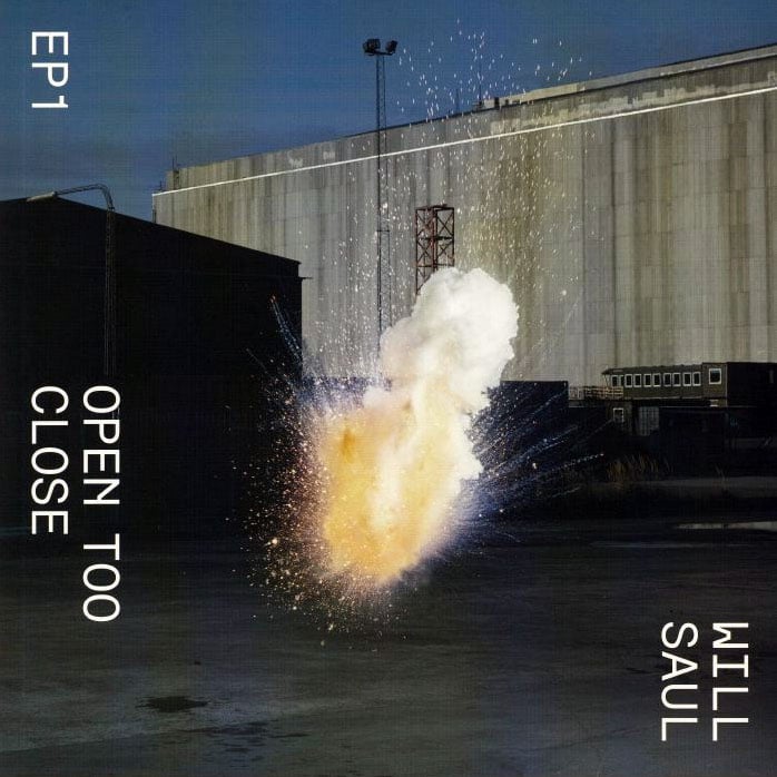 Will Saul - Open Too Close EP1 - 12