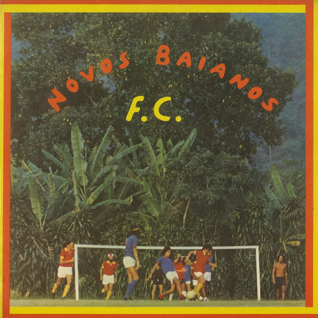 Novos Baianos - Novos Baianos F.C. - gatefold