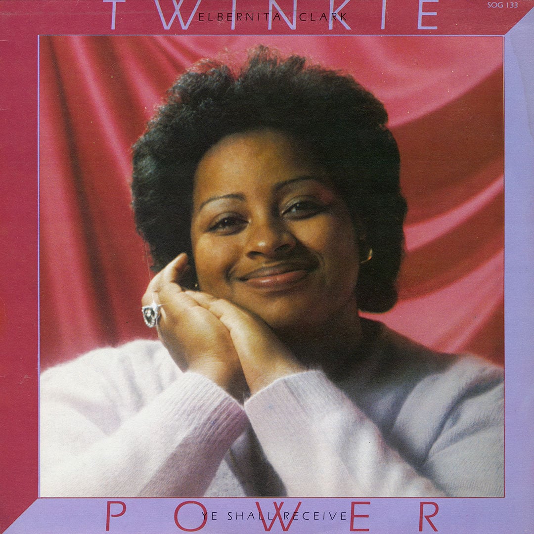 Elbernita Twinkie Clark - Ye Shall Receive Power - lp