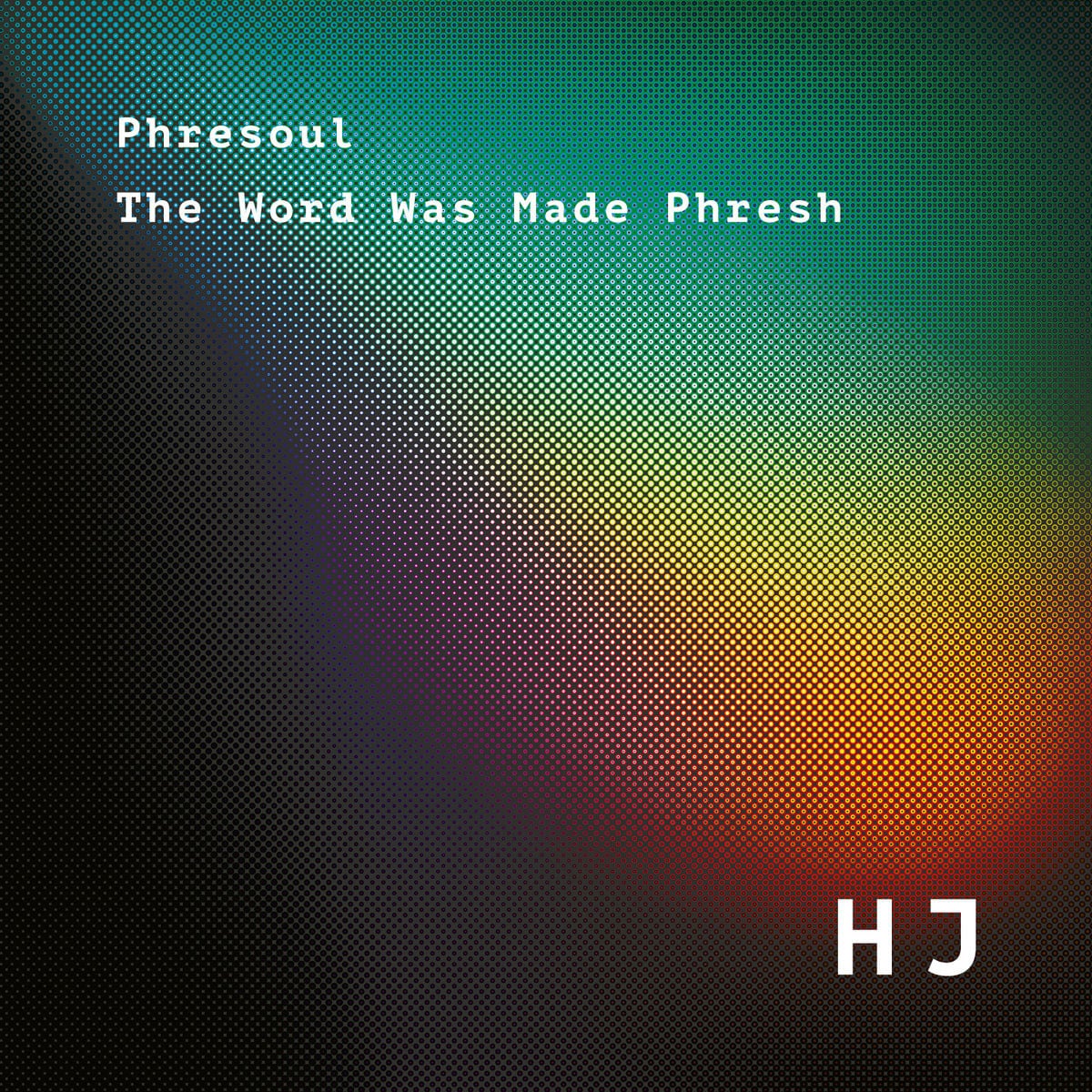 Phresoul - The Word Was Made Phresh - lp