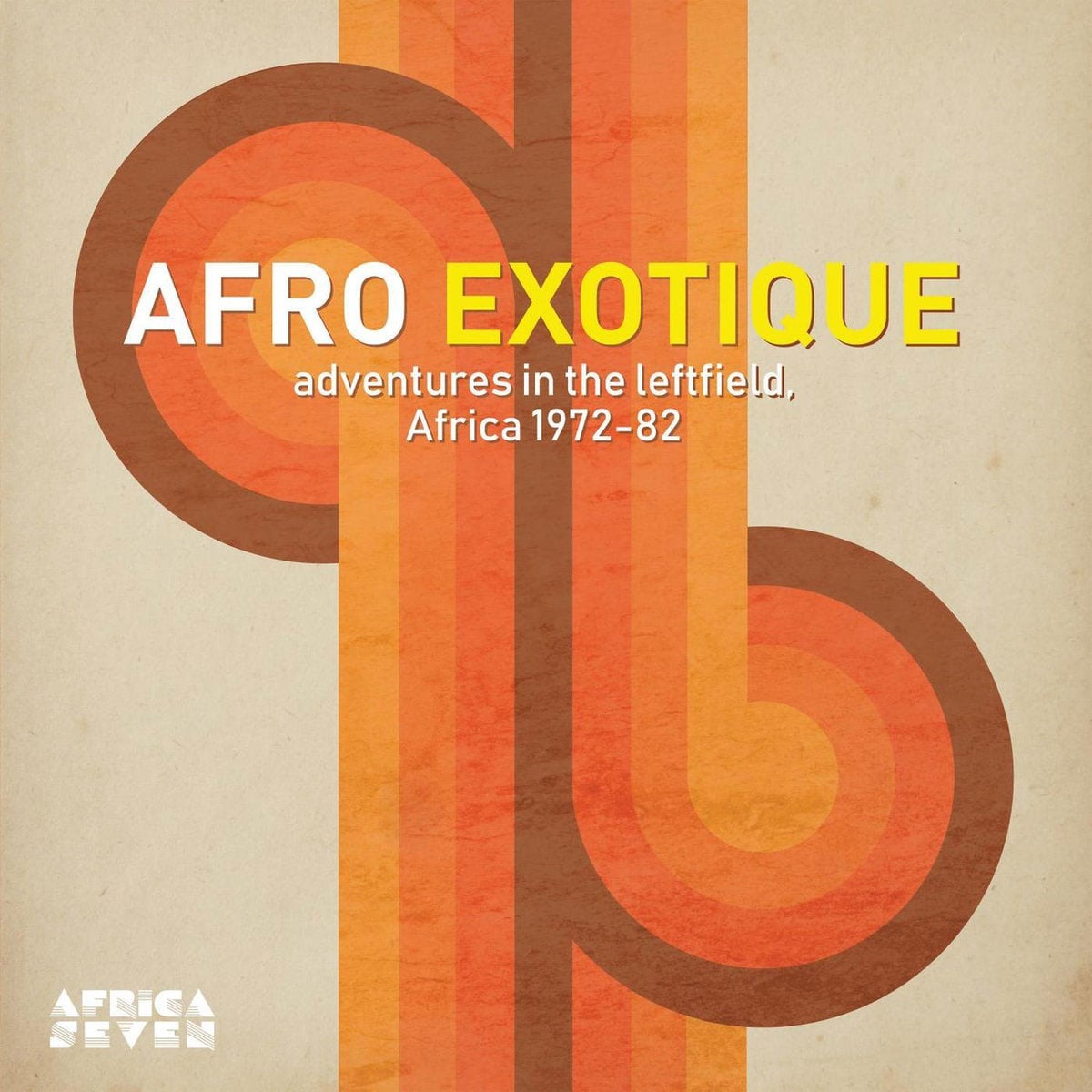 Afro Exotique: Adventures In The Leftfield Africa 1972-82 - compilation