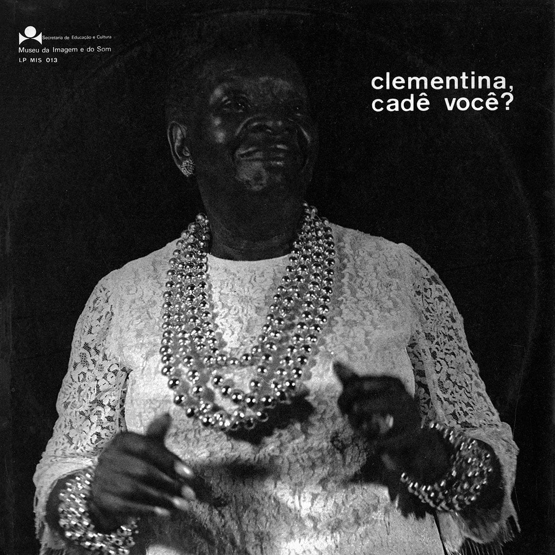 Clementina, Cadê Você?