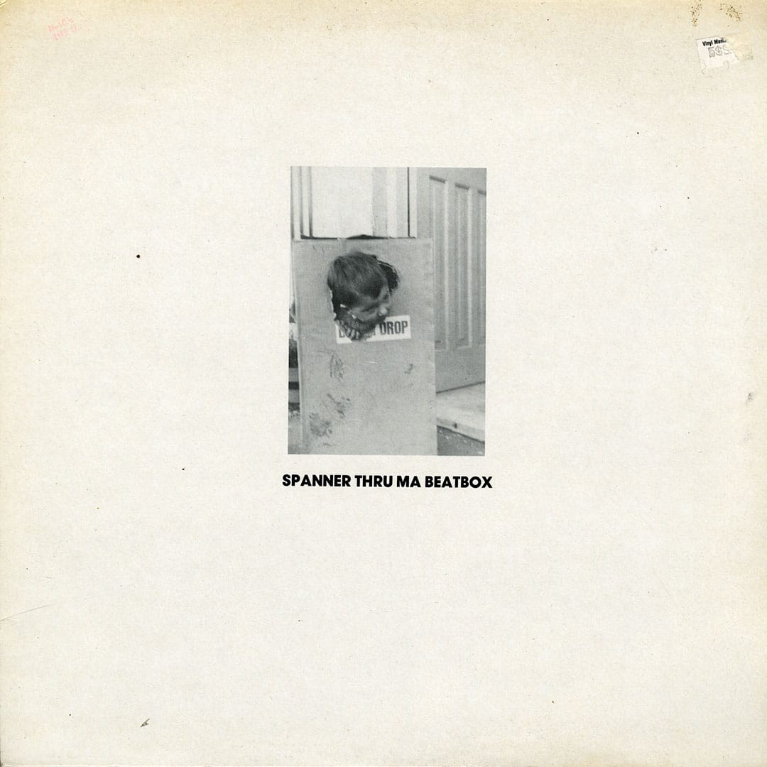 Spanner Thru Ma Beatbox - RPM 33 BPM 111/113 - lp
