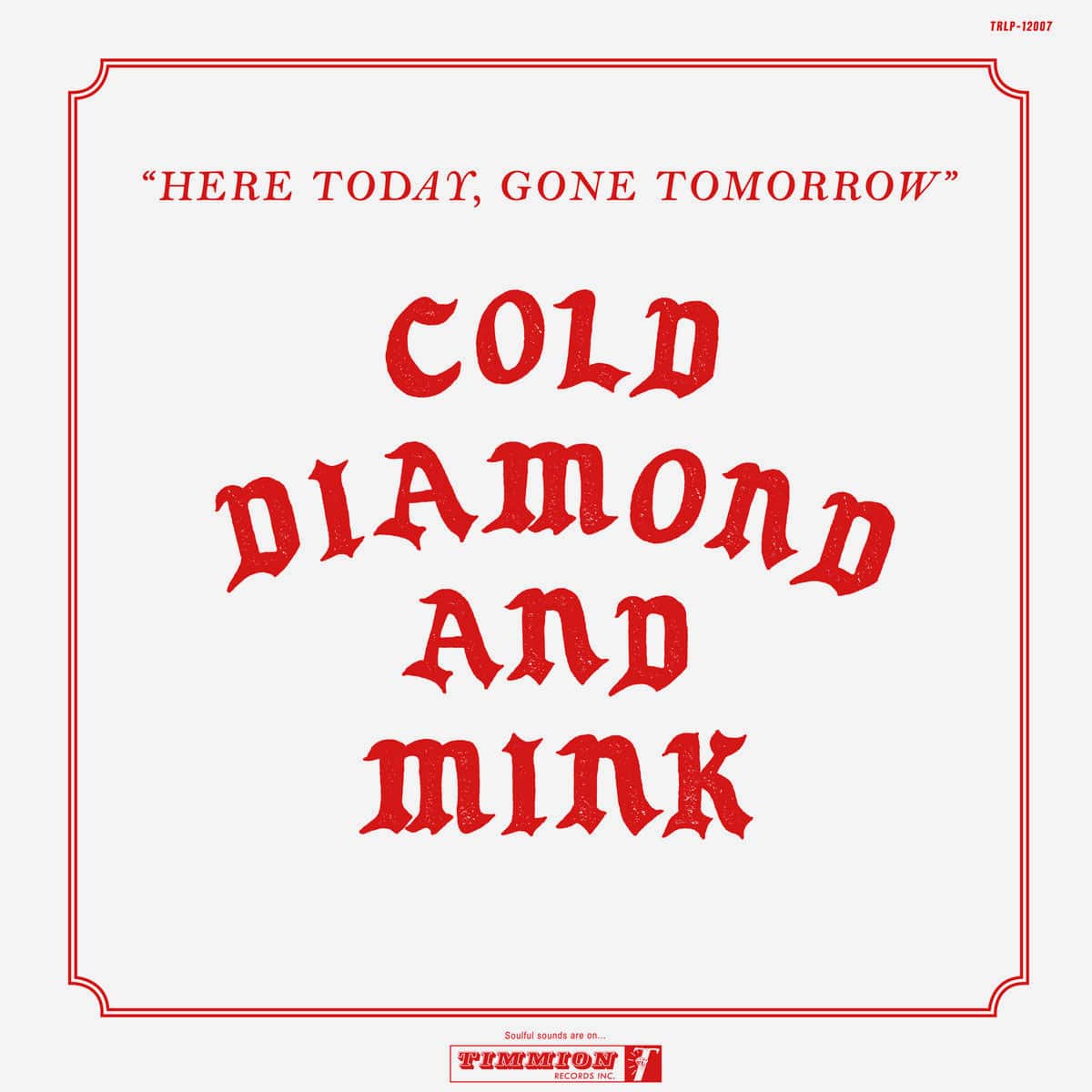 Here Today, Gone Tomorrow