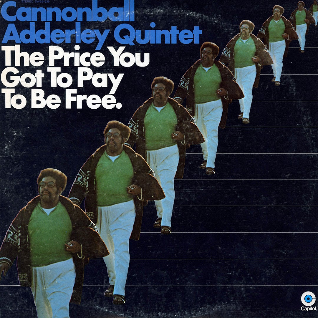 The Cannonball Adderley Quintet - The Price You Got To Pay To Be Free - 2xlp