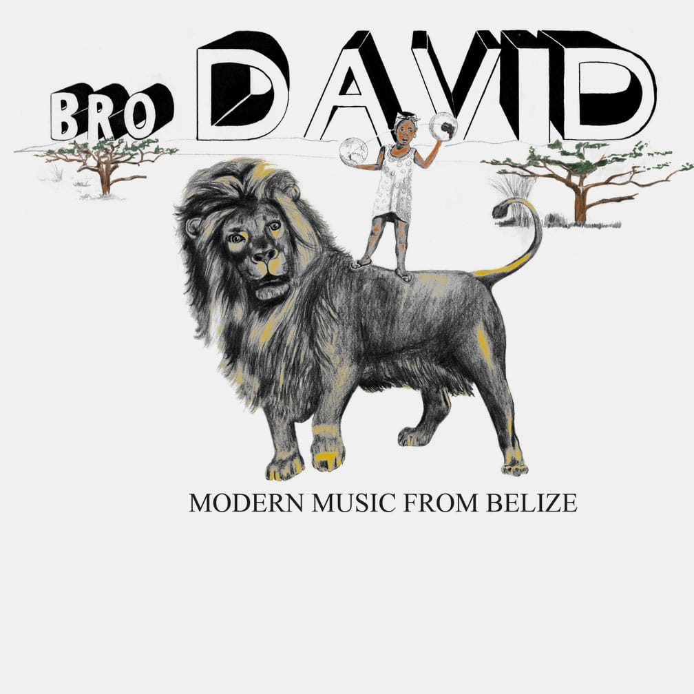 Bro David - Modern Music From Belize - compilation