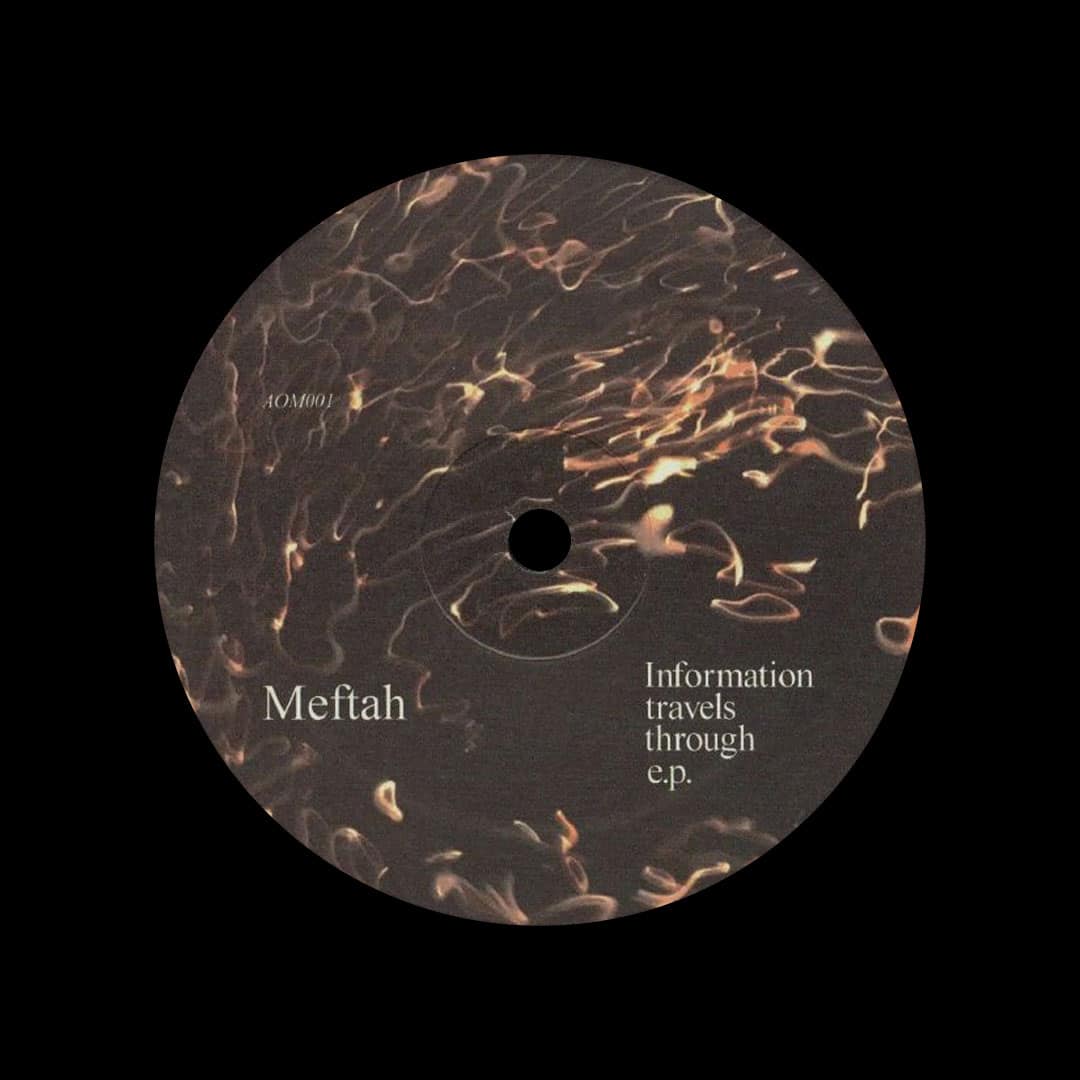 Meftah - Information Travels Through EP - 12