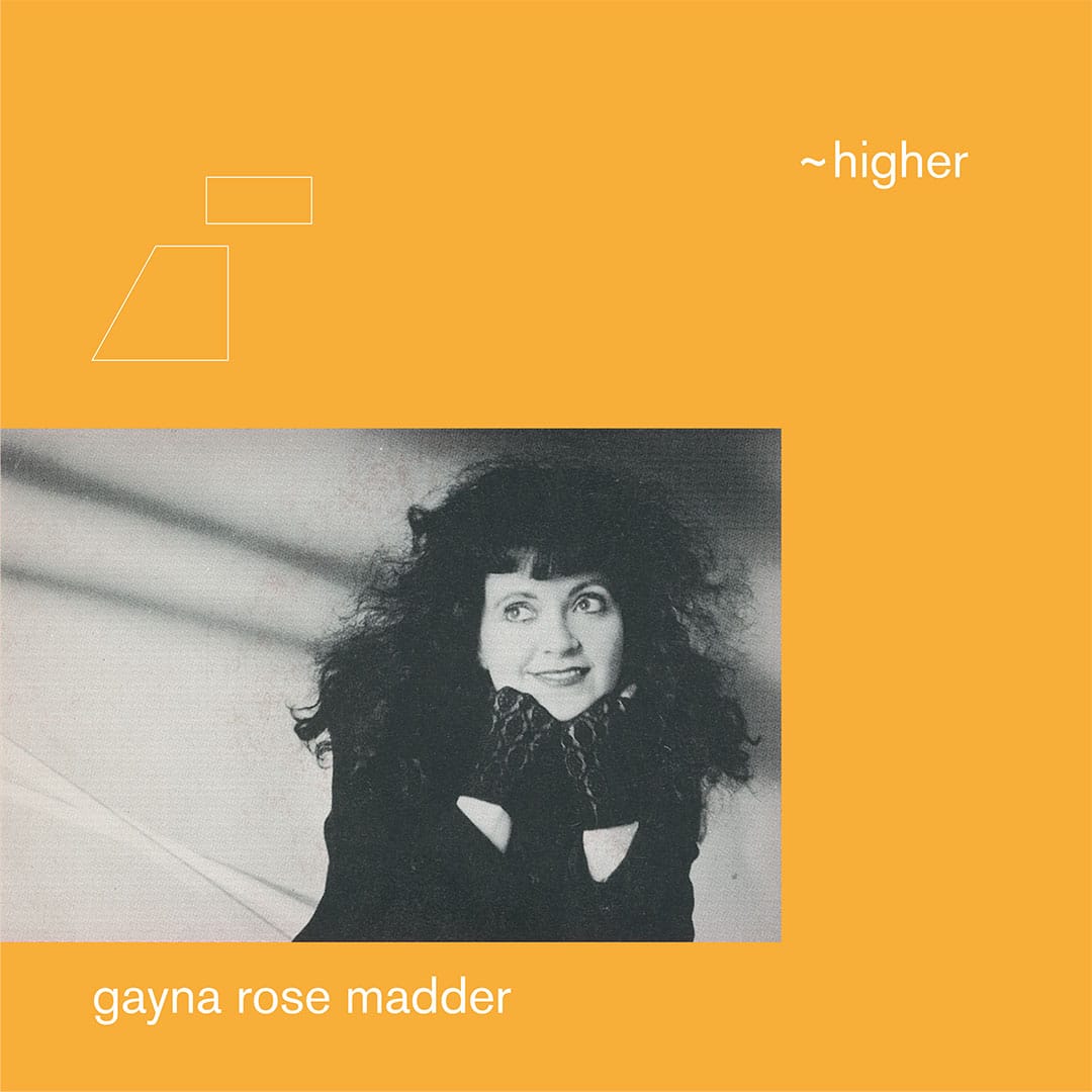 Flo Sullivan, Gayna Rose Madder - Higher - 12