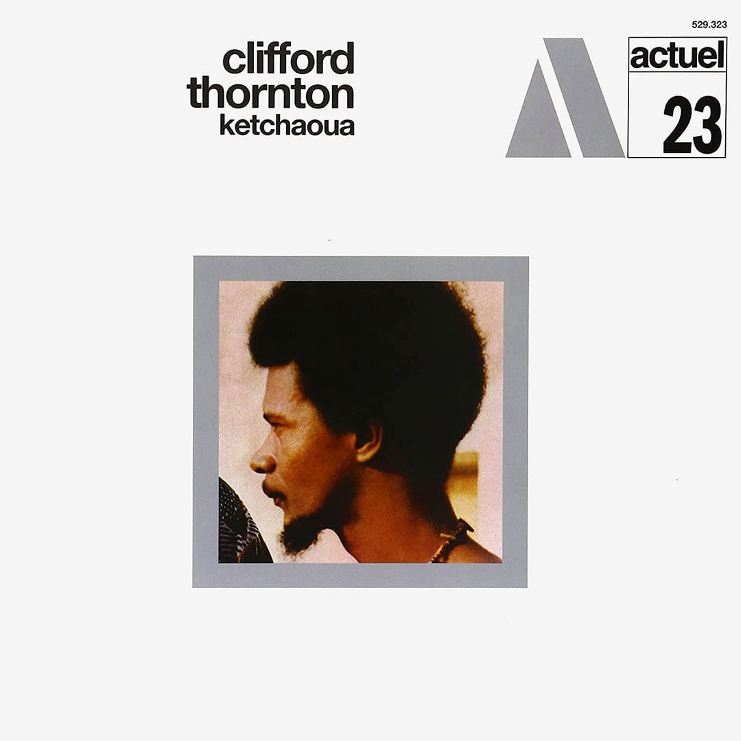 Clifford Thornton - Ketchaoua - 180g