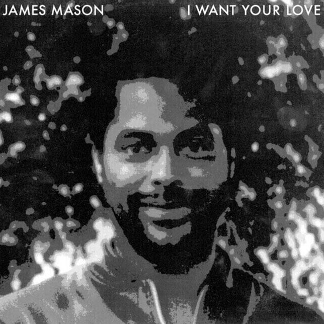 James Mason - I Want Your Love / Nightgruv - 12