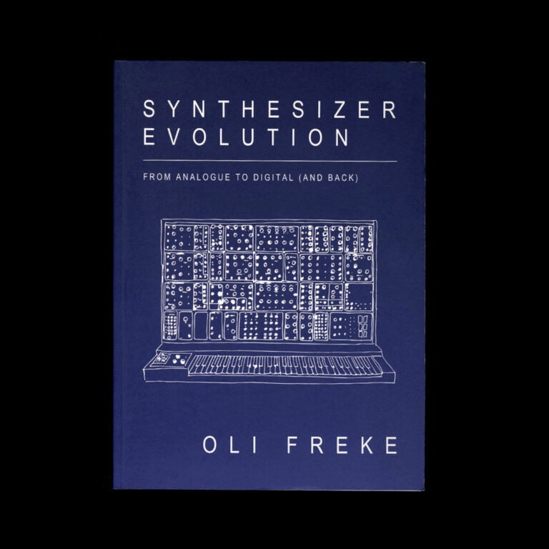 Oli Freke - Synthesizer Evolution: From Analogue to Digital (and Back) - book