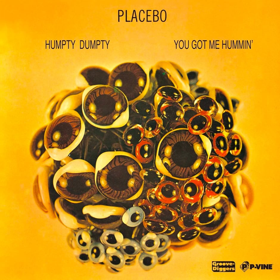 Placebo - Humpty Dumpty / You Got Me Hummin - 7