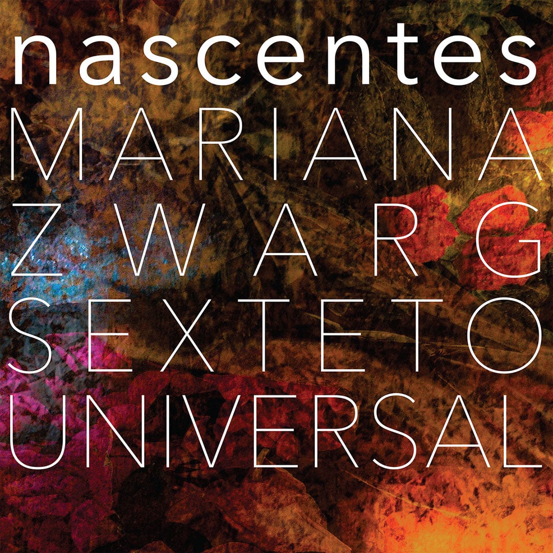 Mariana Zwarg Sexteto Universal - Nascentes - lp