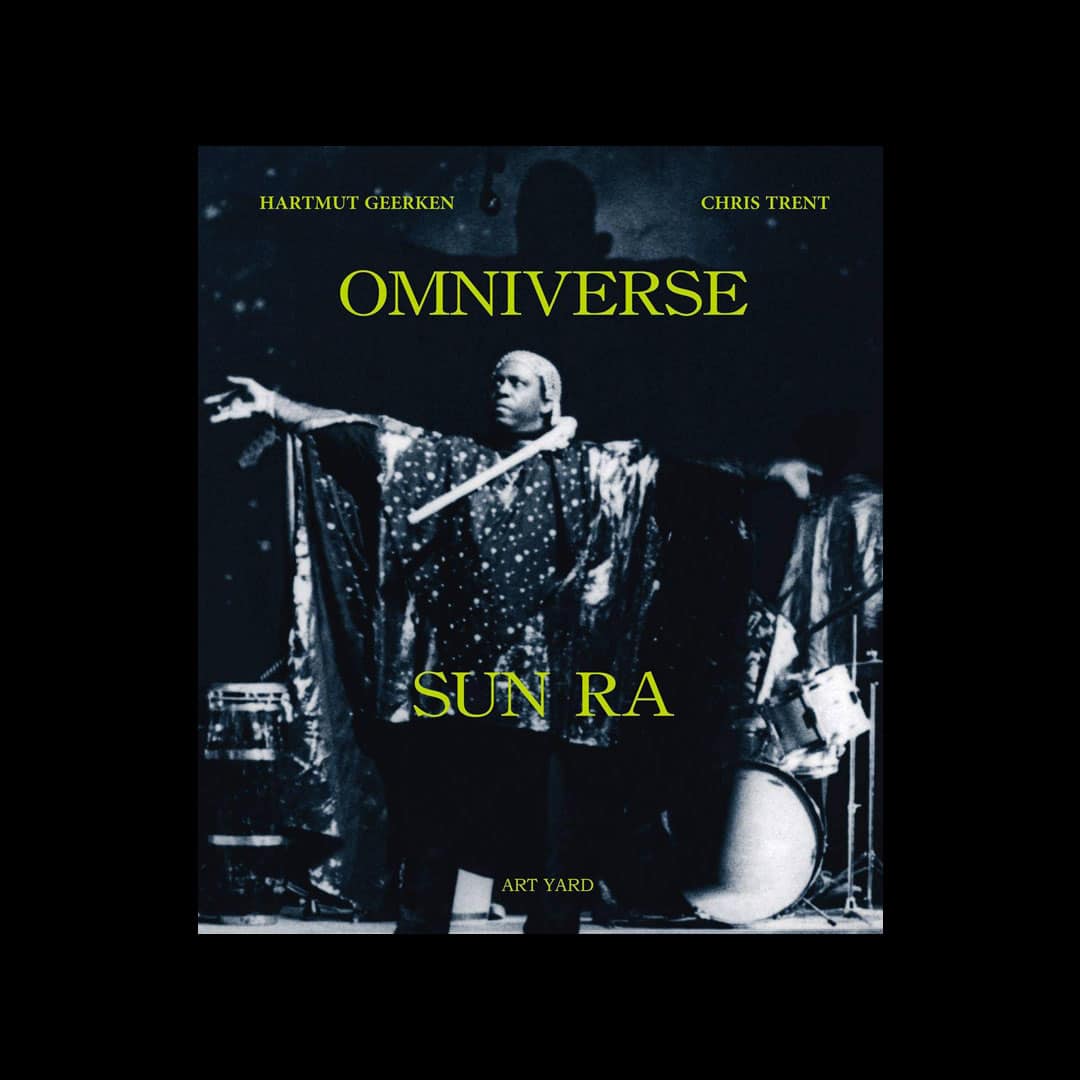 Chris Trent, Hartmut Geerken - Omniverse Sun Ra - book