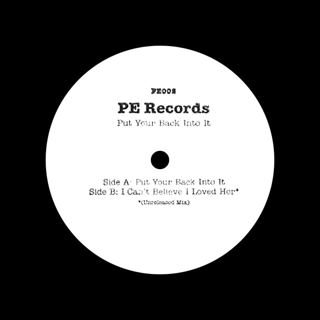 Peven Everett - Put Your Back Into It / I Can’t Believe I Loved Her - 12