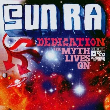 Sun Ra Dedication: The Myth Lives On