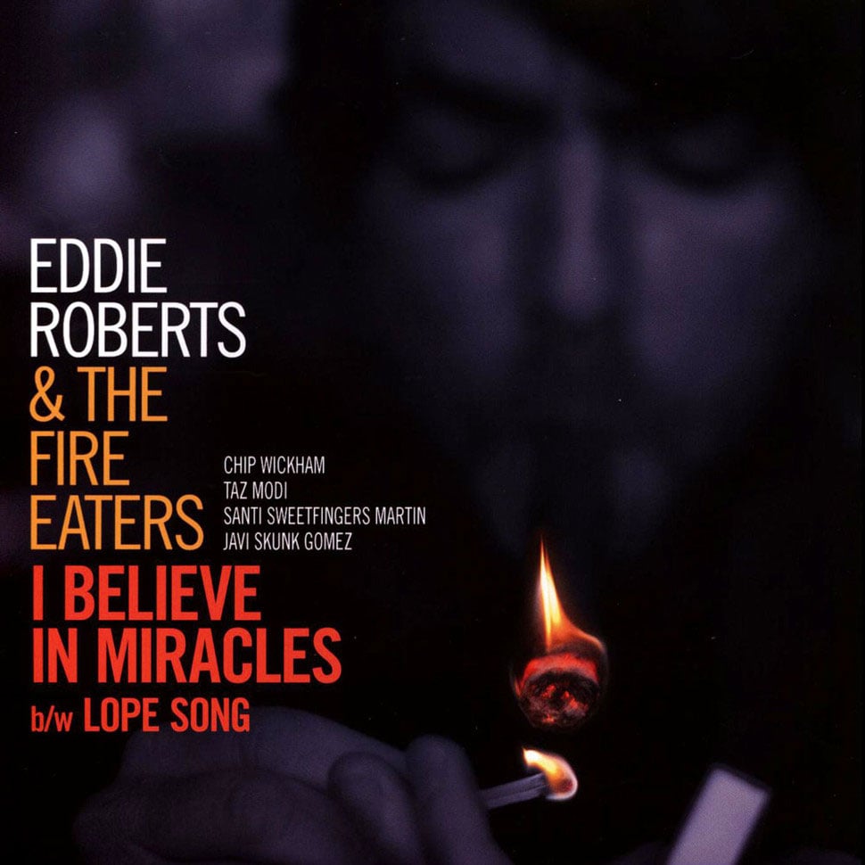 Eddie Roberts, The Fire Eaters - I Believe In Miracles / Lope Song - 7