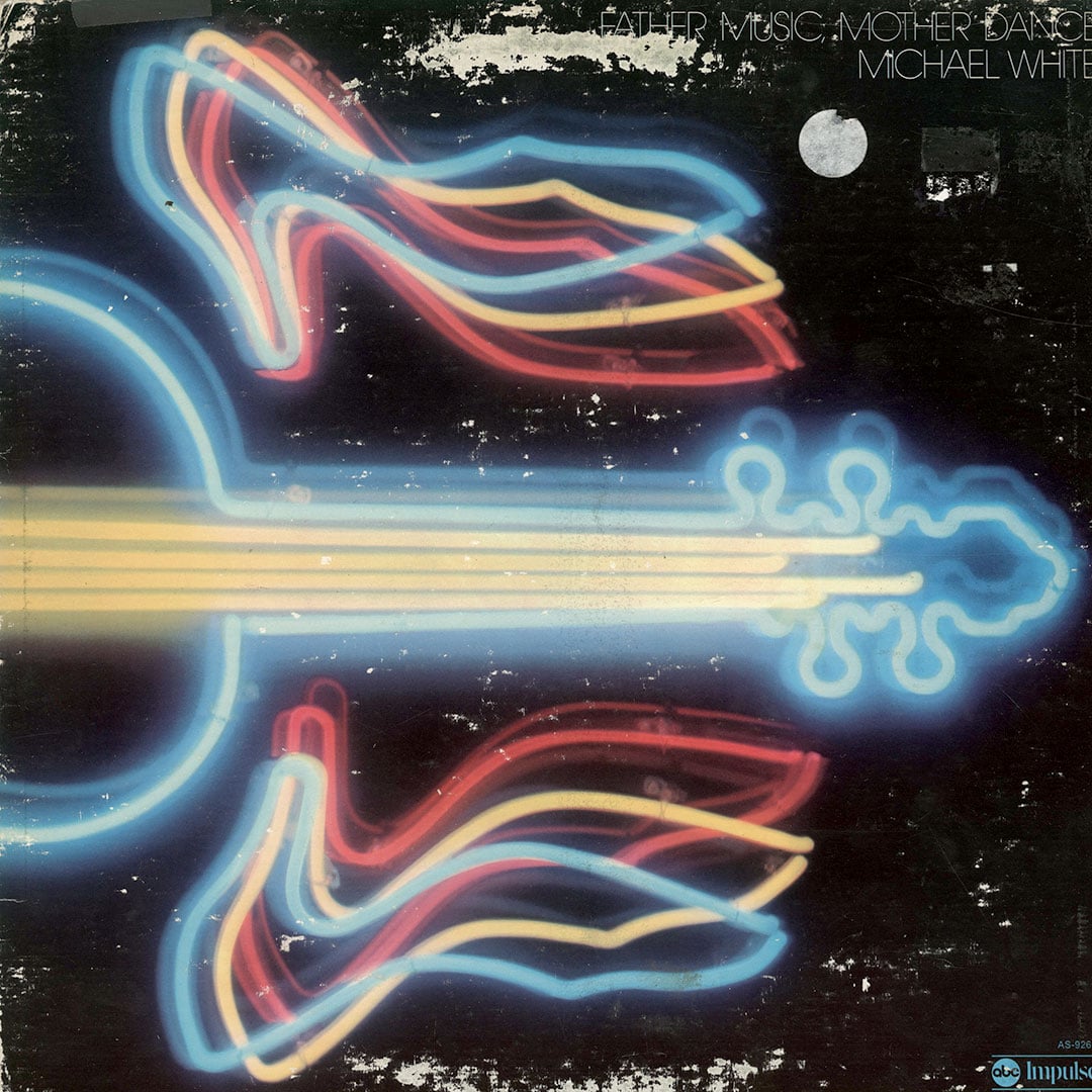 Michael White - Father Music, Mother Dance - lp