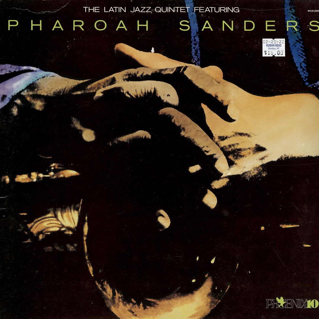 Pharoah Sanders, The Latin Jazz Quintet - feat. Pharoah Sanders - lp