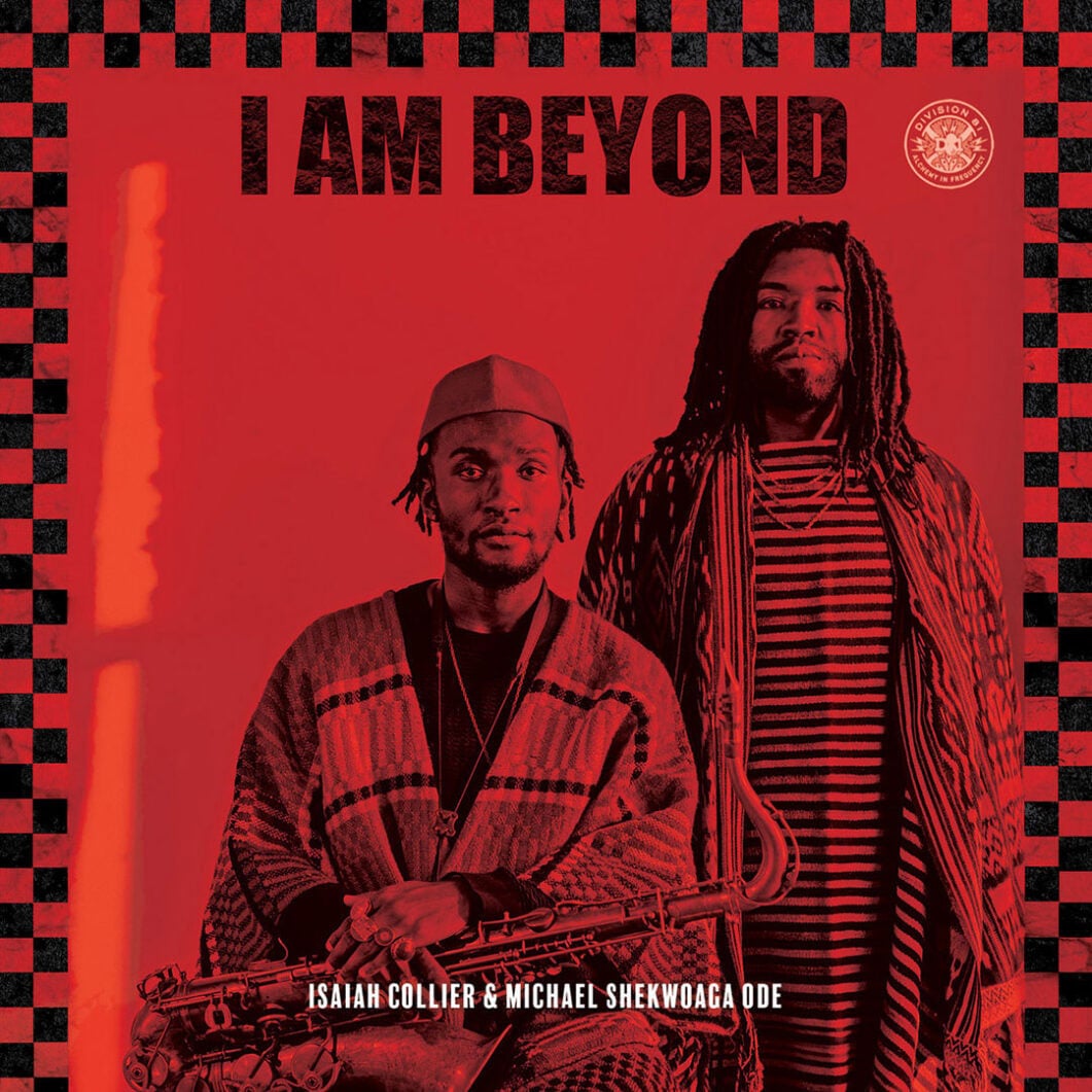 Isaiah Collier, Michael Shekwoaga Ode - I Am Beyond - 2xlp