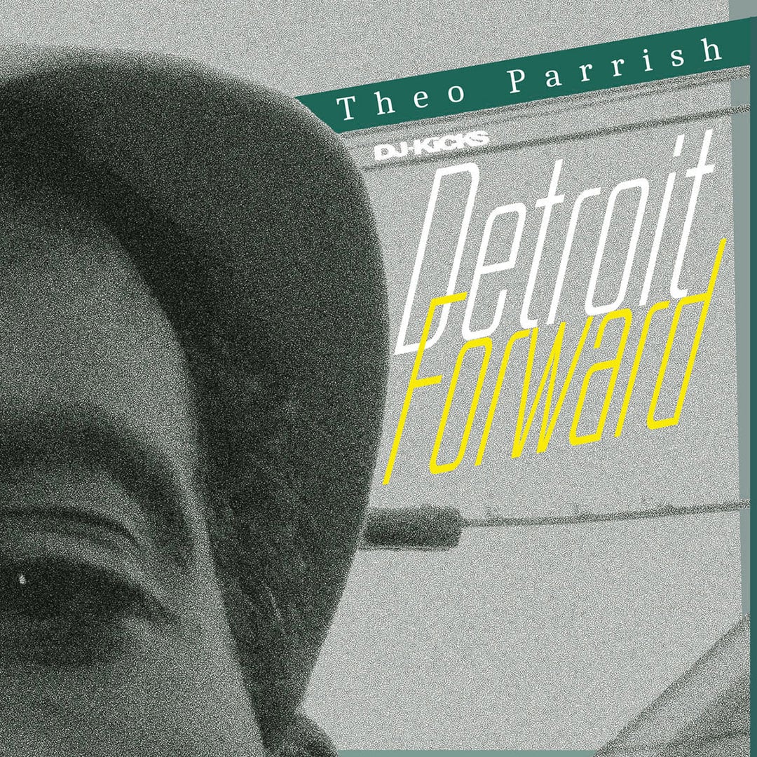 DJ-Kicks: Theo Parrish (Detroit Forward)
