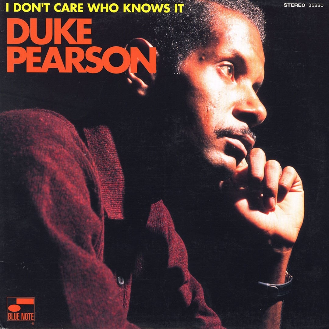 Duke Pearson - I Don’t Care Who Knows It - lp