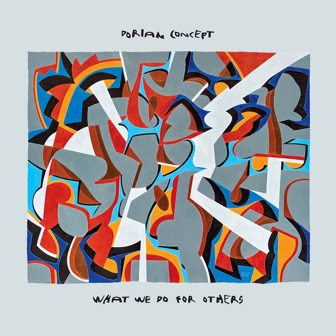Dorian Concept - What We Do For Others - lp