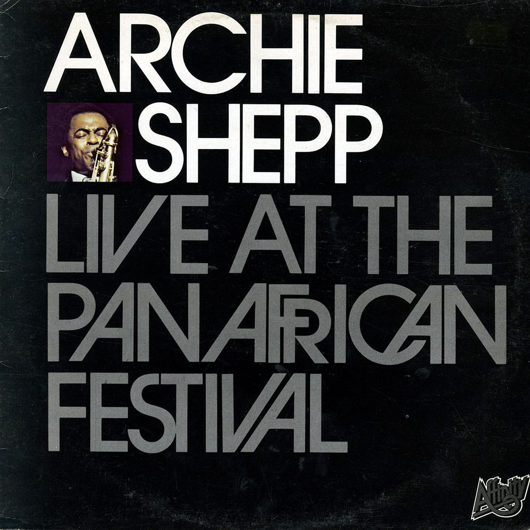 Archie Shepp - Live At The Panafrican Festival - lp