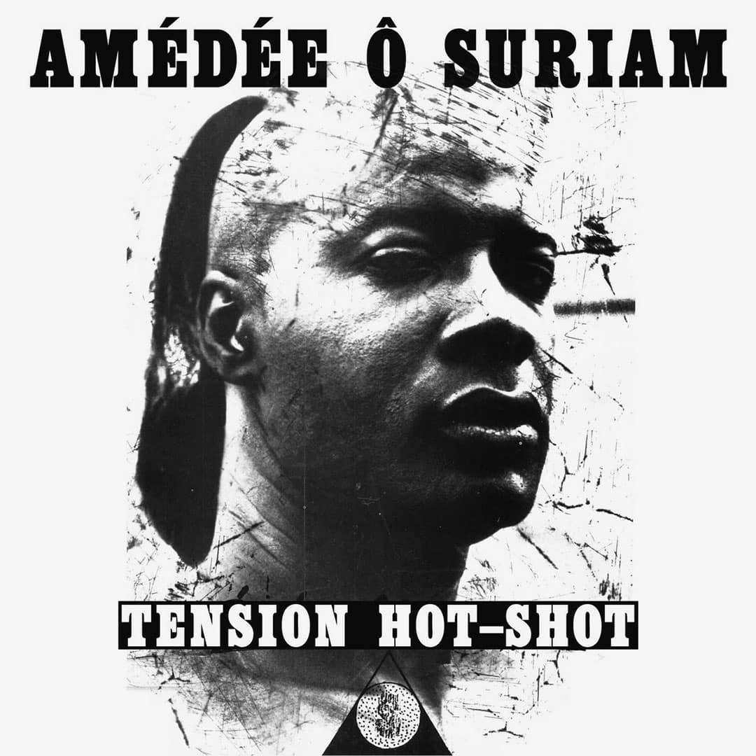 Amédée Ô Suriam - Tension Hot Shot - 12