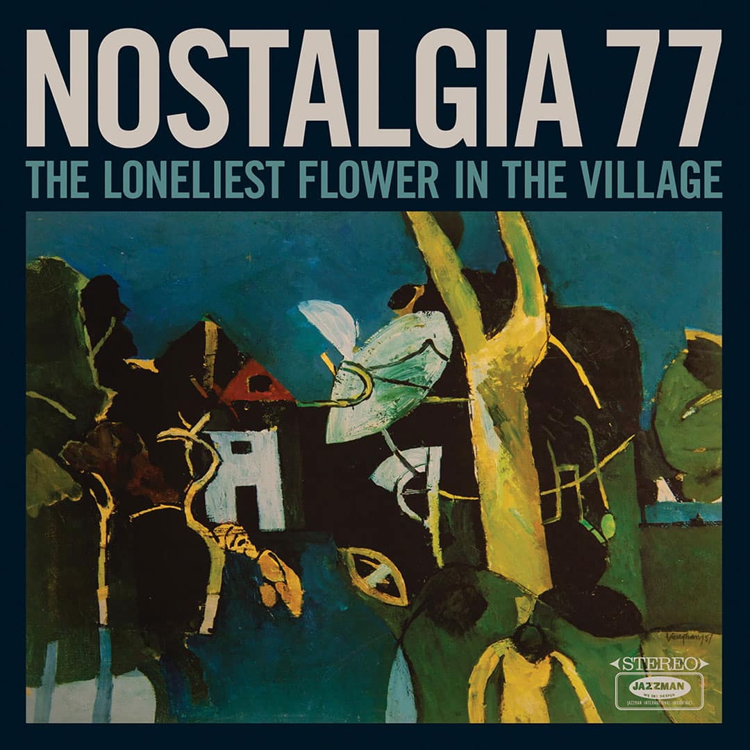 Nostalgia 77 - The Loneliest Flower In The Village - lp
