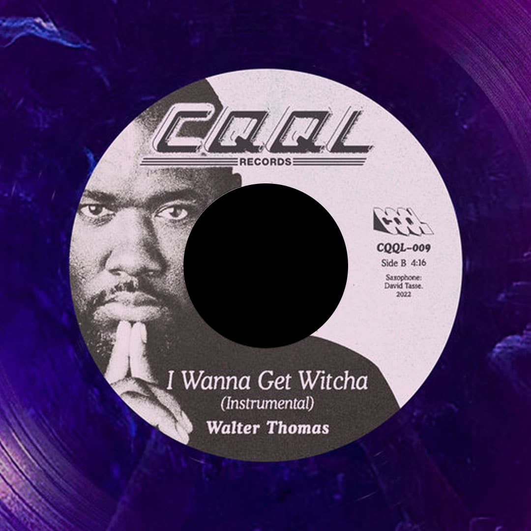Walter Thomas - I Wanna Get Witcha - 7