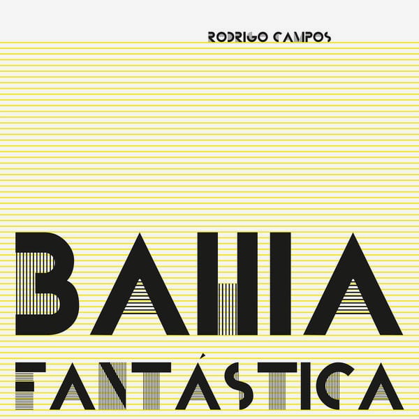 Rodrigo Campos - Bahia Fantastica - lp