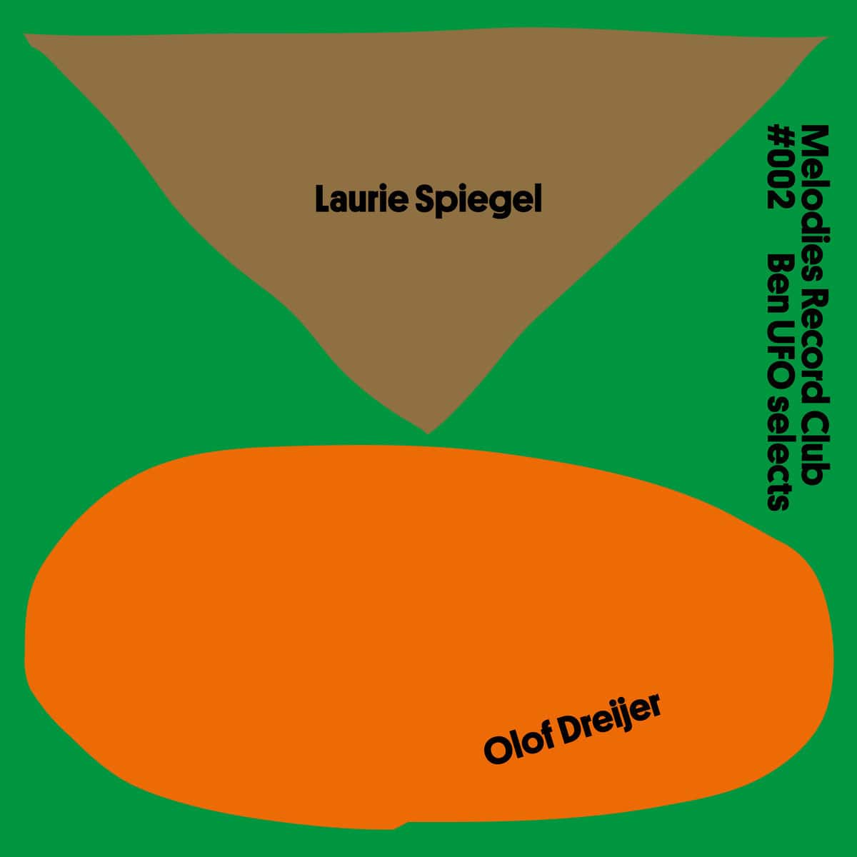 Laurie Spiegel, Olof Dreijer - Melodies Record Club 002: Ben UFO - 12