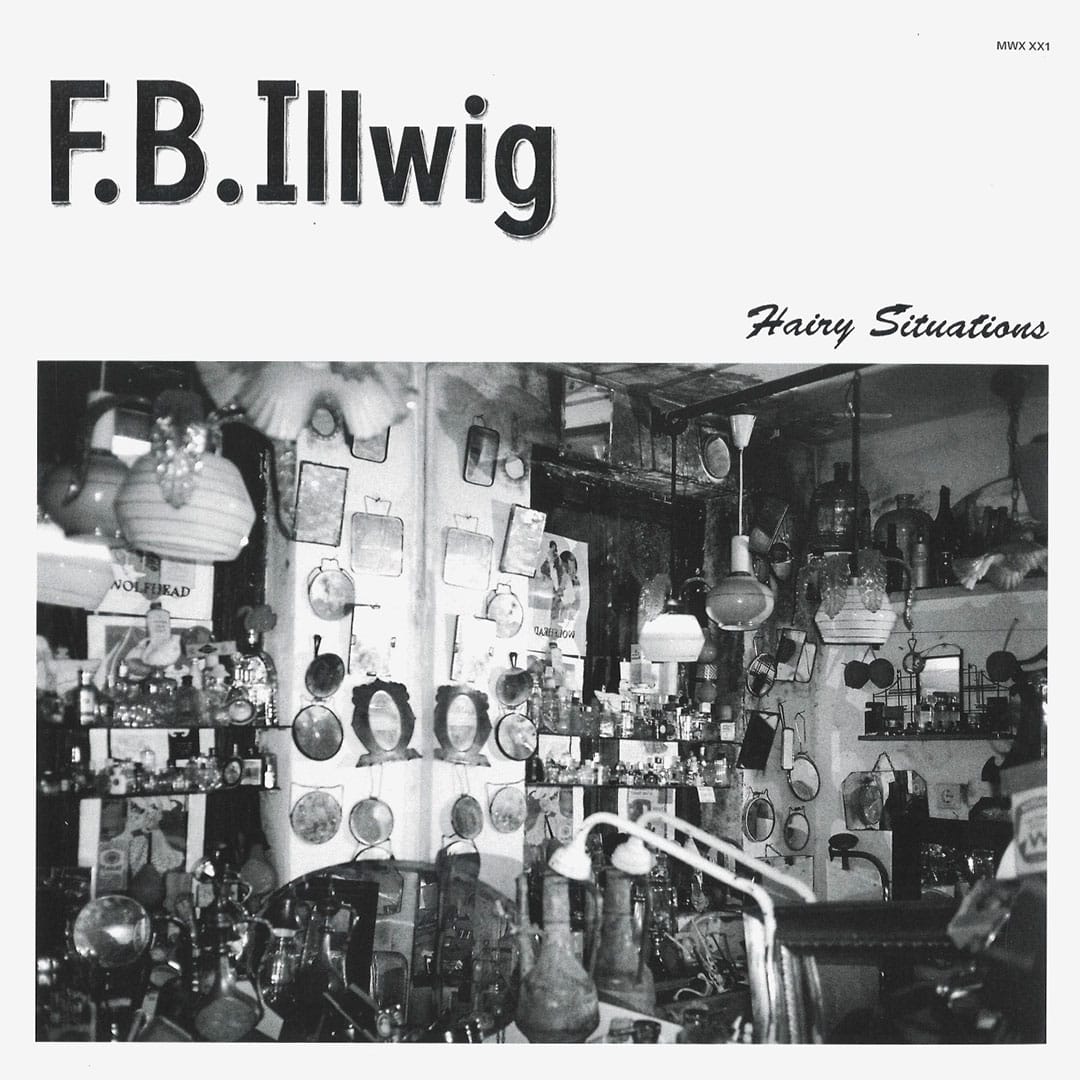 FB Illwig - Hairy Situations - lp